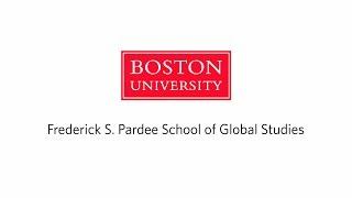 Welcome to the Frederick S. Pardee School of Global Studies at Boston University