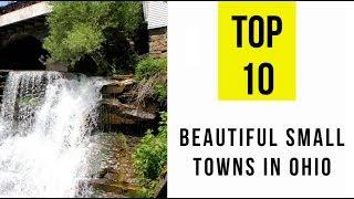 Most Beautiful Small Towns in Ohio. TOP 15