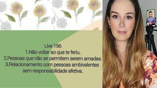 Live196: NÃO VOLTE AO QUE TE FERIU