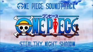 One Piece Soundtrack - Stealthy Night Shadow