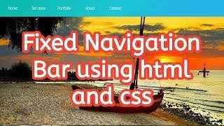 How to create fixed navigation bar using html and css