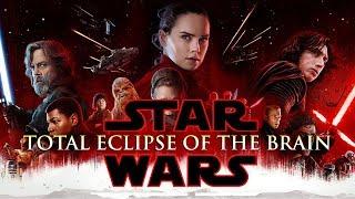 CPF Reviews #11: "The Last Jedi"-Total Eclipse of the Brain