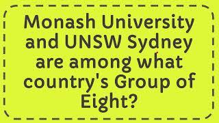 Monash University and UNSW Sydney are among what country's Group of Eight?