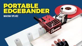 Portable Edgebander CBC.E | Maksiwa Tips #02