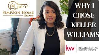 Why I chose Keller Williams | Real Estate Agent Brokerage