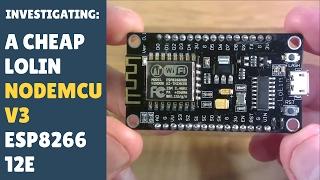 Checking Out A New Lolin NodeMCU V3 (ESP8266 12E)