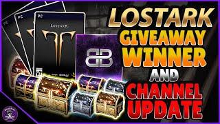 Lost Ark | Giveaway Winners & Channel Update!