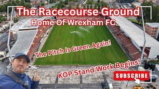 The Racecourse Ground, Home of Wrexham FC. KOP Stand Update and Green Green Grass!!!!!