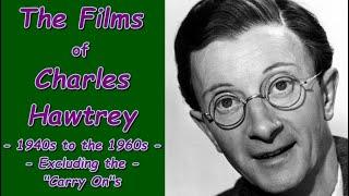 The Films of Charles Hawtrey - 1940s to the 1960s - Excluding the "Carry On"s