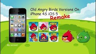 Old Angry Birds Versions On iPhone 4S iOS 5 Remake (Reuploaded)