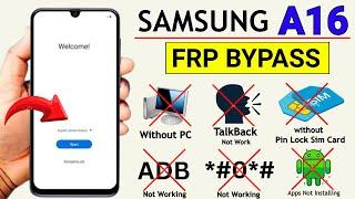 Samsung A16 FRP Bypass | Talkback Not Working | Samsung A16 Google Account Bypass | Without Pc