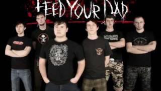 FeedYourDad - Стреляй! (Fire all bullets!)