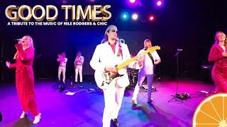 GOOD TIMES – A Tribute to Nile Rodgers & Chic