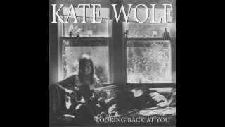 Kate Wolf - Hold On To Me Babe