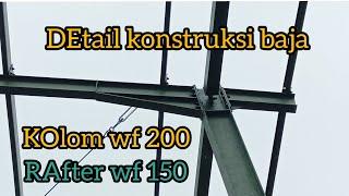 detail konstruksi baja kolom wf 200 rafter wf 150 tlpn 085350010019