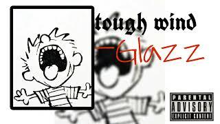 Tough Wind-Glazz