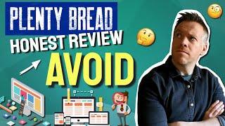  Plenty Bread Honest Review  -  | ️ Avoid ️ |