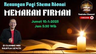 RENUNGAN PAGI " MEMAKAN FIRMAN " EV DJAMINO WIDI SULISTIJA M.TH