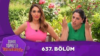 Zuhal Topal'la Yemekteyiz 637. Bölüm @Yemekteyiz