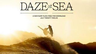 DAZE AT SEA - Free Billabong Surf Movie!!!