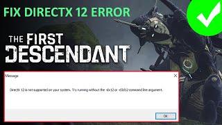 Fix The First Descendant DirectX 12 Is Not Supported On Your System on PC