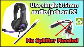 How to use Headset with only a Single Audio Jack, on PC | No need to buy splitter!!