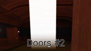 Doors #2 100 DOOR!!!