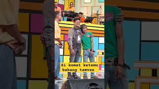 si komat ketemu babang tamvan #short #kangenband #artist #hiburan