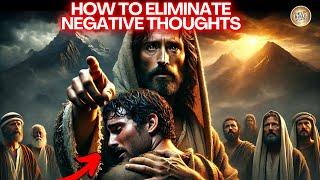How to eliminate negative Thoughts