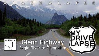 Let's Drive the Glenn Highway, FAST! Eagle River to Glennallen