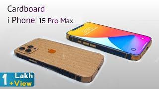 Diy iphone 15 Pro Max From Cardboard || How to make Smart Phone With Cardboard || Cardboard i Phone