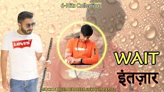 WAIT INTZAR | OFFICIAL | ROCK N DEEP | DILPREET SUKHVIR PAROZ  Hits Collection RUBARU RECORDS 2021