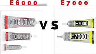 DIFFERENCE BETWEEN E6000 AND E7000 GLUE