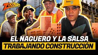 EL ZOCOLEO  EL NAGUERO Y LA SALSA TRABAJANDO CONSTRUCCION