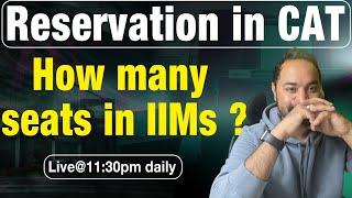 Reservation in CAT exam | seats for SC / ST OBC / General | IIM categories explained