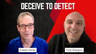 #214 - Deceive to Detect (with Yuriy Gatupov)