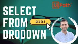 UiPath how to select from dropdown | 3 methods explained | UiPath Beginner Tutorial