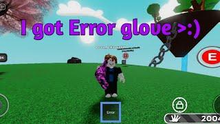 I got Error glove (YES!)