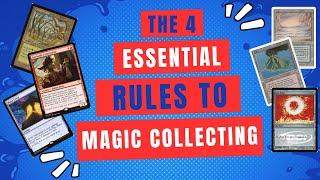 The 4 Essential Rules of Magic Collecting