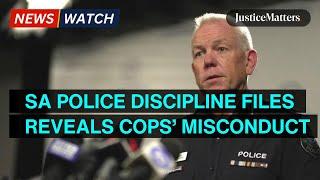 SA Police discipline files reveals cops' misconduct.