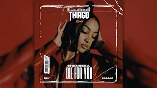 Shenseea - Die For You (Thiago Remix) Reggae
