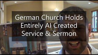 German Church Holds Entirely AI Created Service & Sermon