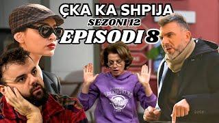 Çka ka shpija - Episodi 8 - (Sezoni 12) - NEW