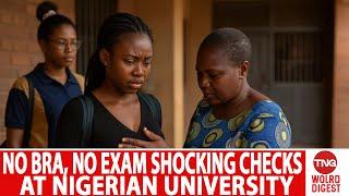 Nigerian University 'No Bra, No Exam' Rule for Female Students Sparks Outrage