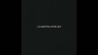 Cigarettes After Sex (Full Album) - Cigarettes After Sex