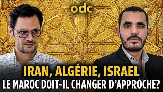 Iran, Algérie, Israel : le Maroc doit-il changer d'approche et de stratégie? (Débat)