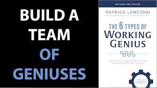 THE 6 TYPES OF WORKING GENIUS by Patrick Lencioni | Core Message