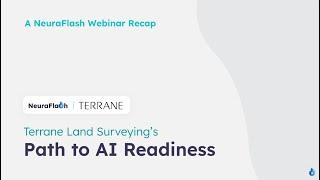 Terranne Land Surveying's Path to AI Readiness | A NeuraFlash Webinar Recap