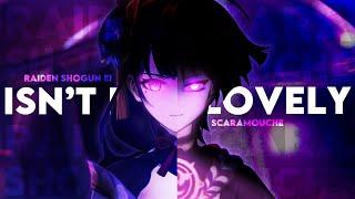 isn't it lovely? | Genshin Impact - Scaramouche & Raiden Shogun (Ei) [AMV/GMV]