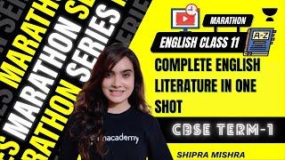 Complete English Literature - Hornbill in One Shot | CBSE Term 1 | Class 11 | Shipra Mishra